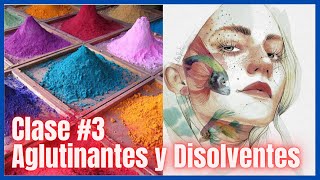 AGLUTINANTES Y DISOLVENTES EN PINTURA (Técnica MIXTA CLASE #3)