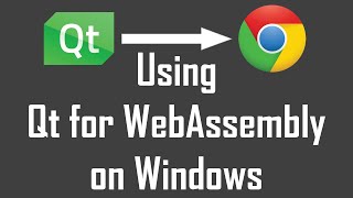 Using Qt for WebAssembly on Windows