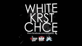 White KRST - Chcę (ZWROTKA)