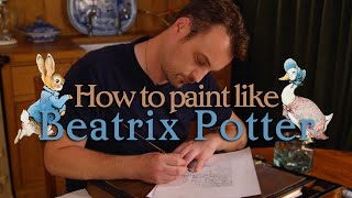 How to Paint Like Beatrix Potter