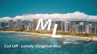 Cut Off - Lonely (Original Mix)