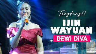 Ijin Wayuan - Dewi Diva - Kajjole Pantura Dewi Diva Show Unjungan Buyut "Jaka Dolog"