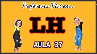 Aula 37 - Família do Lh - lha lhe lhi lho lhu