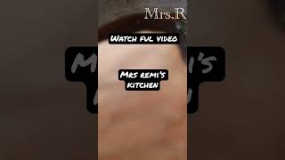 watch our full video..... On MRS.REMI'S KITCHEN