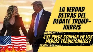 Destapamos la verdad detrás del debate Trump-Harris y el destino del sueño americano🕵️‍♂️🎙️