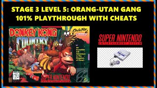 Donkey Kong Country (SNES) S3:L5 - Orang-utan Gang 101% Playthrough (with cheats)