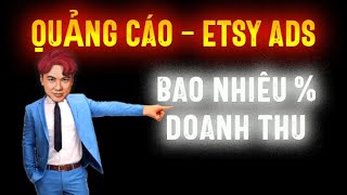 Nên chạy quảng cáo cho Etsy bao nhiêu hợp lý? Quảng cáo chiếm bao nhiêu phần trăm doanh thu Etsy?