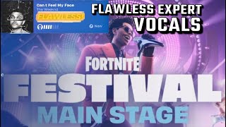 "Can't Feel My Face" The Weekend Flawless Expert On Vocals - Fortnite Festival Main Stage