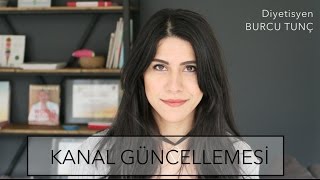 Diyetisyen Burcu Tunç ( Kanal Güncellemesi )