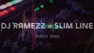 Dj Ramezz & Slim Line  -  Flash  2024