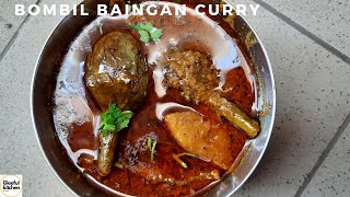 माँ के हाथ की बनी बैंगन बोम्बिल करी  | Mama's Handmade Eggplant Bombil Curry