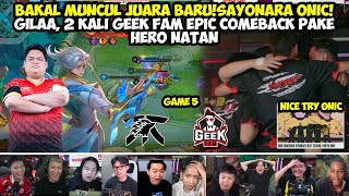 2 KALI ONIC KE-COMEBACK NATAN! SAYONARA FANATIK ONIC! REAKSI STREAMER FNOC VS GEEK FAM GAME 5