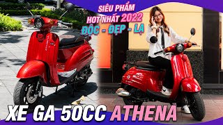 Xe ga 50cc Athena - ĐỘC - ĐẸP - LẠ MỚI NHẤT 2022