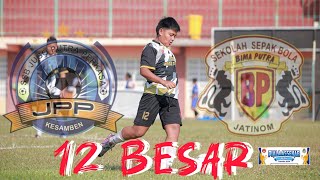 JPP KESAMBEN VS BIMA PUTRA JATINOM 🔴BABAK 12 BESAR PIALA ASSEKAB BLITAR U 14