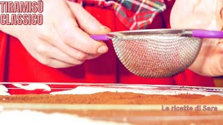 TIRAMISÙ CLASSICO RICETTA ORIGINALE CON  SAVOIARDI E CREMA AL MASCARPONE