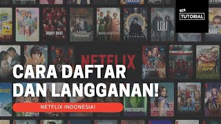 Cara Daftar dan Berlangganan Netflix dengan Mudah!