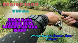 Memancing di SUNGAI HULU LANGAT| Strike Ikan Pelik