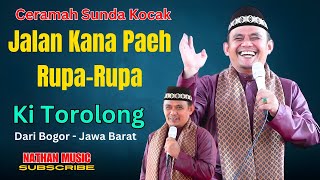 CERAMAH SUNDA KOCAK KI TOROLONG DARI BOGOR - JAWA BARAT TERBARU 2024