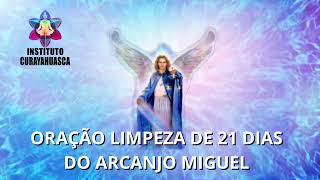 ORAÇÃO LIMPEZA DE 21 DIAS DO ARCANJO MIGUEL