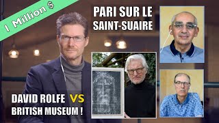 PARI SUR LE SAINT-SUAIRE, LE DÉFI DE DAVID ROLFE LANCÉ AU BRITISH MUSEUM ( le linceul de Turin)