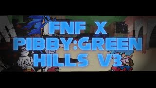 FNF X PIBBY:Green Hills V3 Concept|Song By @JPRmus