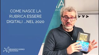 Come e perchè è nata la rubrica Essere digitali ...nel 2020