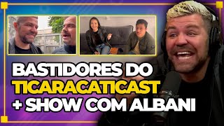 BASTIDORES DO TICARACATICAST + SHOW COM ALBANI, CAMBOTA E CRIS e VICTOR SARRO