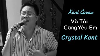 Và Tôi Cũng Yêu Em Nhạc Đám Cưới | Cover By Kent D