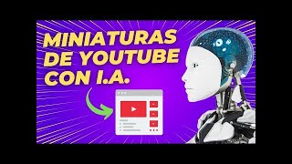 Como hacer MINIATURAS de YouTube con ChatGPT