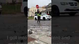 She Started Controlling traffic Traffic after Her Bestie Got In A Crash..😭😂 #shorts