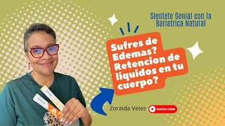 Sufres de Retención de líquidos? Edemas? #feelgreatsystem #sientetegenialconlabariatricanatural