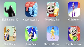 Blob Runner 3D | Count Master | Tom Gold Run | High Heels | Clue Hunter | Sonic Dash...