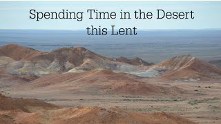 The Desert of Lent