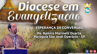 ESPERANÇA DE CONVERSÃO - DIOCESE EM EVANGELIZAÇÃO.