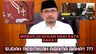 SUDAH RESMIKAH AGAMA BAHA'I ??? || MENAG UCAPKAN INI