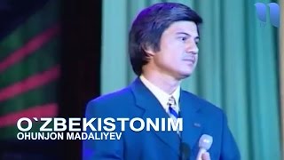 Охунжон Мадалиев - Узбекистоним | Ohunjon Madaliyev - O`zbekistonim