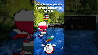 Most liked comment Deletes a country in Europe