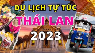 KINH NGHIỆM DU LỊCH THÁI LAN TỰ TÚC 2023 I Du lịch Bangkok 2 tháng sẽ như thế nào?