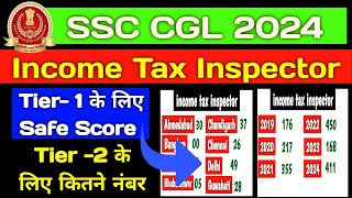 CGL 2024 income tax inspector || tier-1 safe score || tier-2 safe number