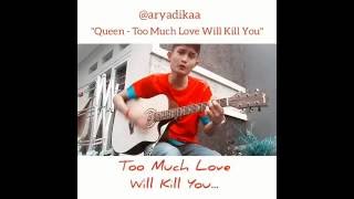 ARYADIKA - TOO MUCH LOVE WILL KILL YOU (QUEEN COVER)