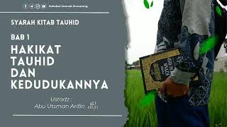 Hakikat Tauhid dan Kedudukannya - Ustadz Abu Utsman Arifin حفظه الله