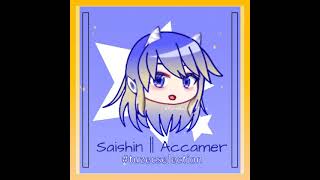 | Saishin-Accamer | Gacha club - Short |for Task #tuzecselection |