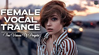 Female Vocal Trance | The Voices Of Angels #49