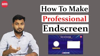 How To Make End Screen on YouTube - How To Make Youtube End screen - Professional Free