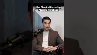 Ben Shapiro Discussing Merging Timelines! #multiverse