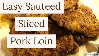 Best Sliced Pork Loin Sauteed with Chef Paul