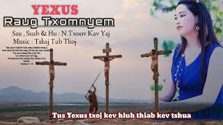 YEXUS RAUG TXOMNYEM // By: N. Txoov Kav // N.Txoovkuangv channel