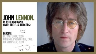 IMAGINE. (Ultimate Mix, 2020) - John Lennon & The Plastic Ono Band (with the Flux Fiddlers) HD