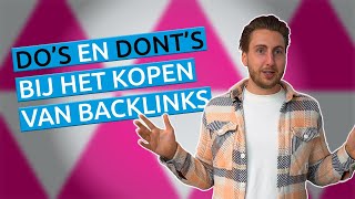 De Do's en Dont's bij het kopen van Backlinks. Waar moet je op letten?