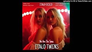 Italo Twins - We Are The Twins (Italo-Disco 2024)